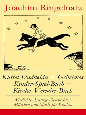 cover image of Kuttel Daddeldu + Geheimes Kinder-Spiel-Buch + Kinder-Verwirr-Buch